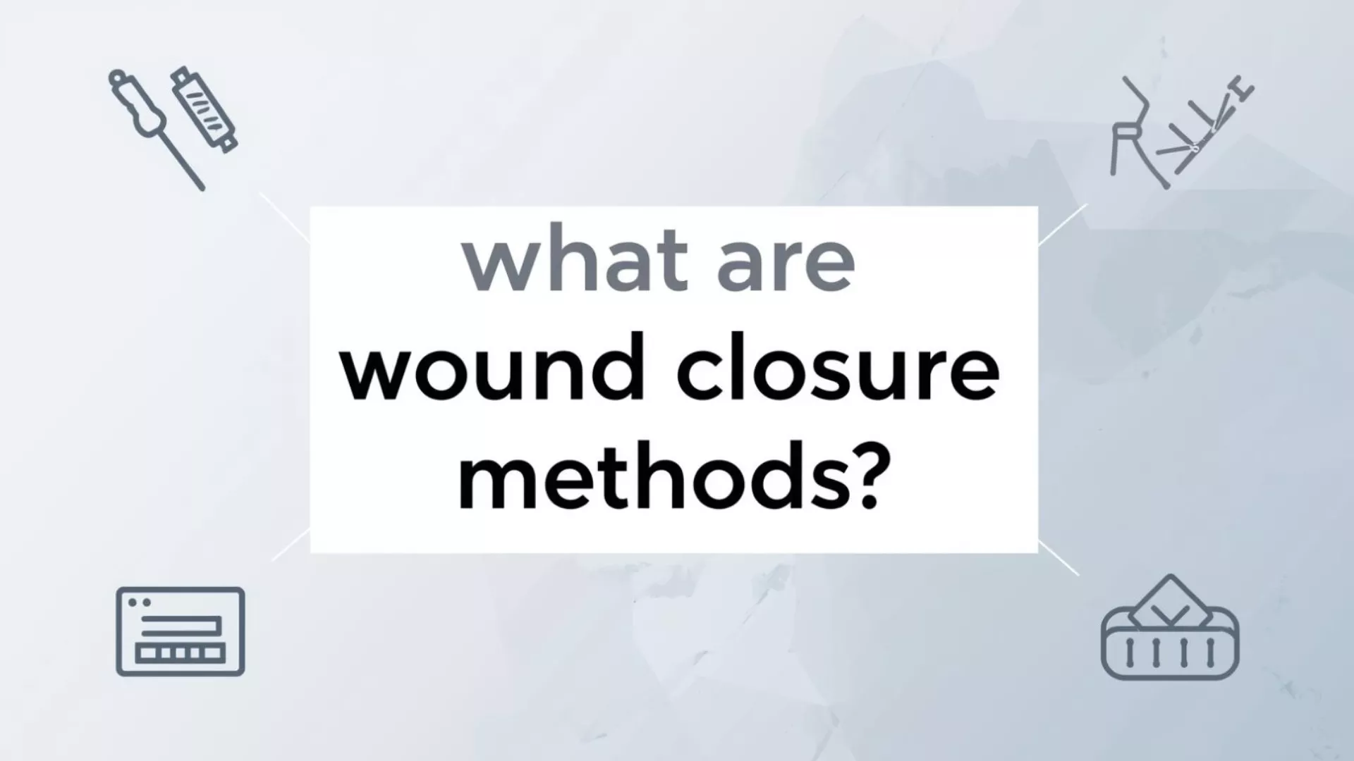 what are wound closure methods